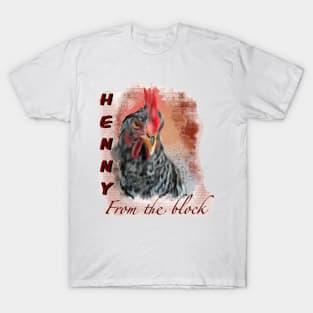 Henny From The Block T-Shirt